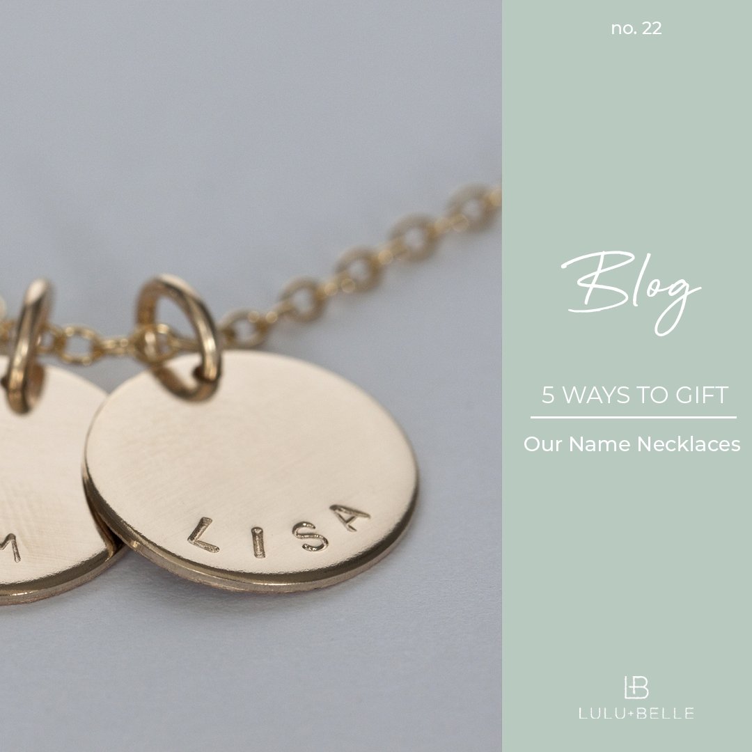 5 Ways to Gift our Name Necklaces - Lulu + Belle ® Jewellery