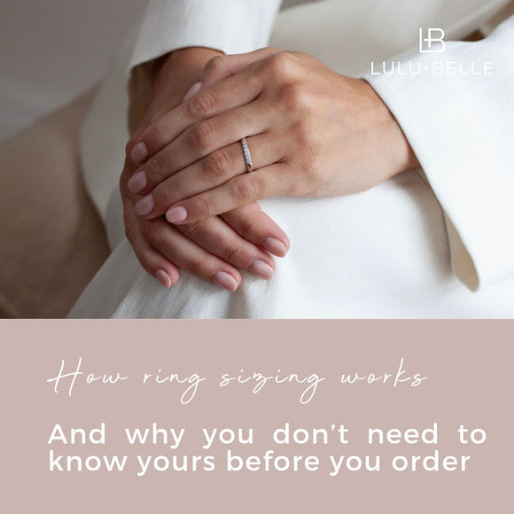How Ring Sizing Works (And Why You Don't Need to Know Yours Before You Order)