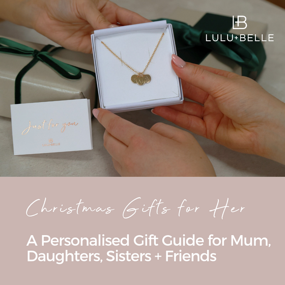 Christmas Gifts for Her: A Personalised Gift Guide for Mum, Daughters, Sisters and Friends