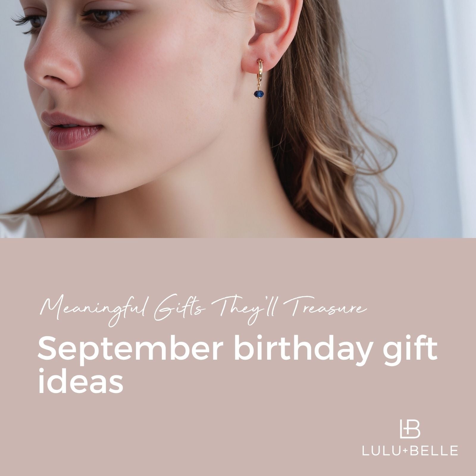 September Birthday Gift Ideas: Meaningful Jewellery They'll Treasure