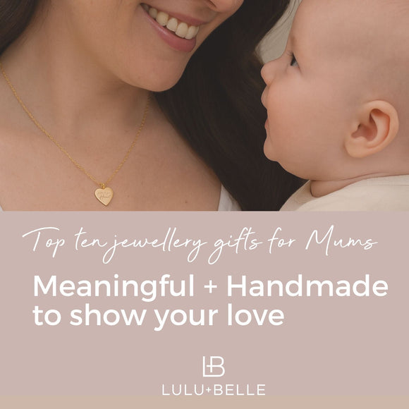 Top ten thoughtful jewellery gifts for Mums in Ireland | Lulu + Belle