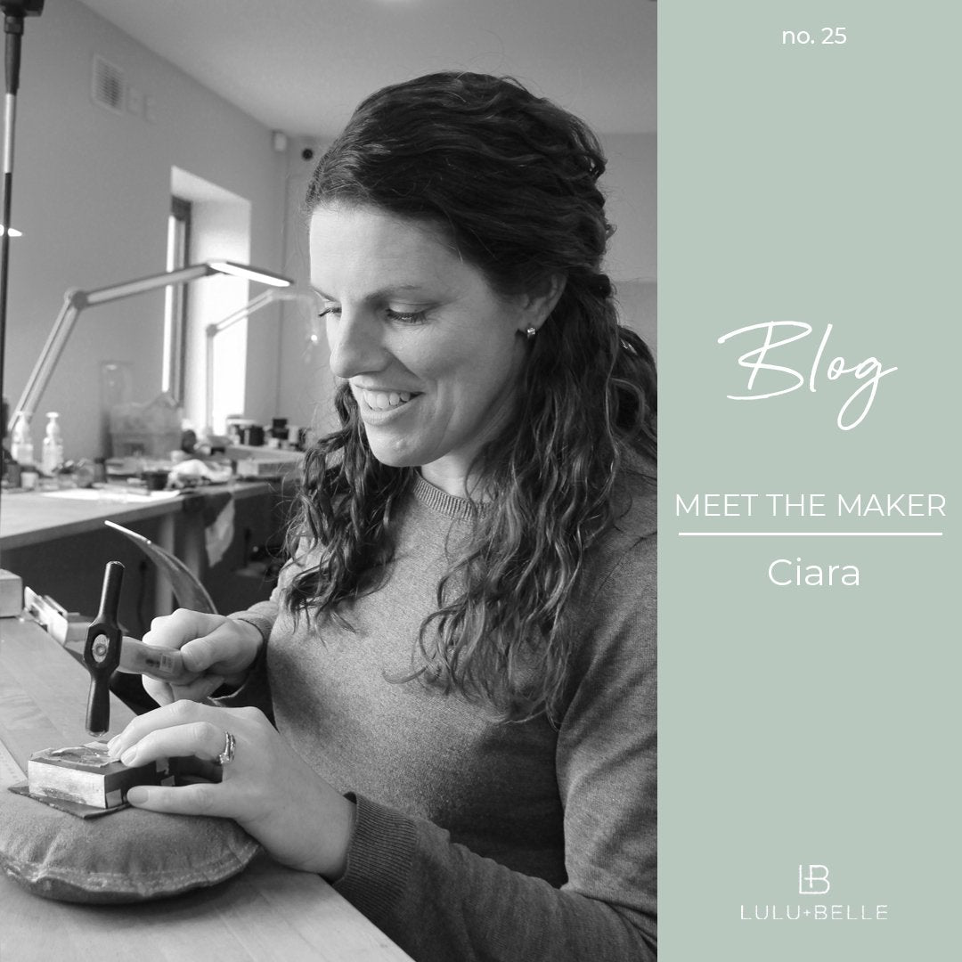 Meet the Maker - Ciara - Lulu + Belle ® Jewellery