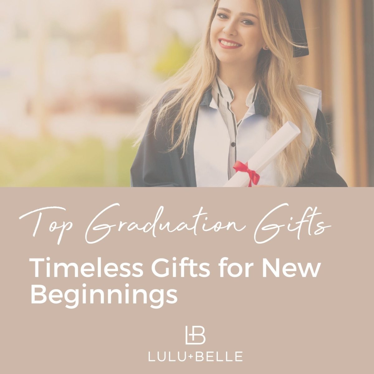 Top Graduation Gifts from Lulu + Belle: Timeless Gifts for New Beginnings - Lulu + Belle ® Jewellery