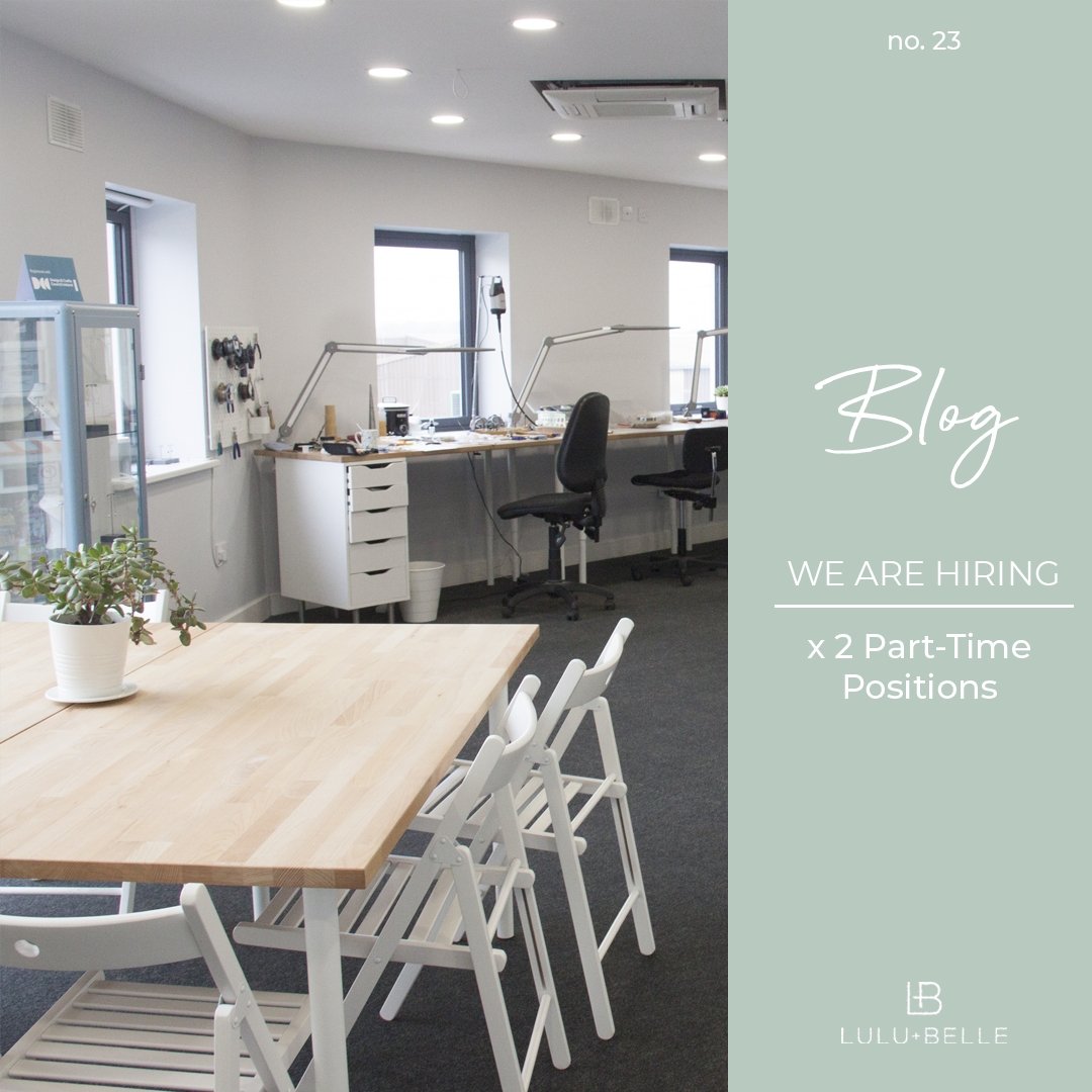 We Are Hiring - Lulu + Belle ® Jewellery