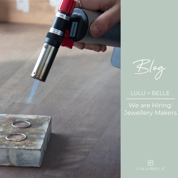 We are Hiring: Jewellery Maker - Seasonal Contract