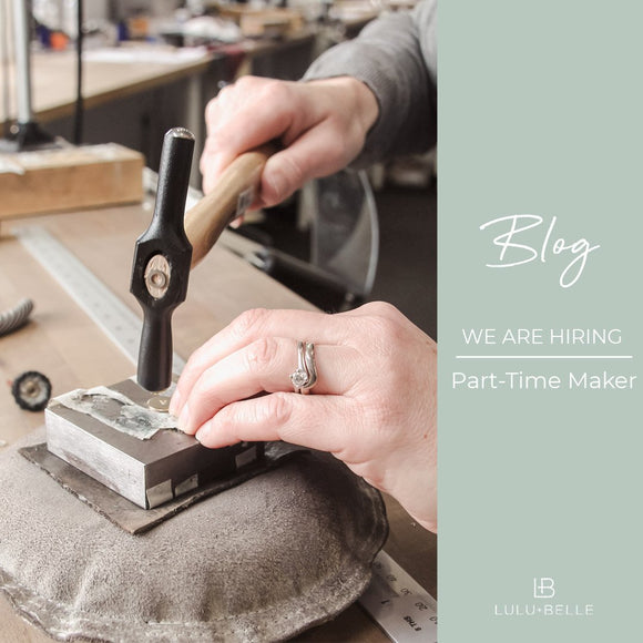 We Are Hiring - Part-time Jewellery Maker