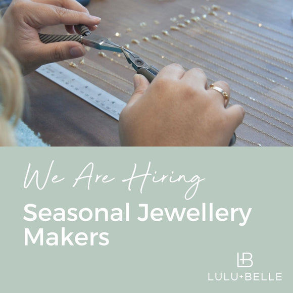We Are Hiring Seasonal Jewellery Makers
